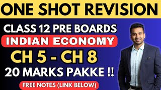 Indian Economy Chapter 5 to 8  ONE SHOT Most Effective with Full coverage  Class 12  Revision [upl. by Japha]