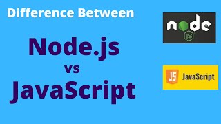 Nodejs vs Javascript Differences [upl. by Meelas]