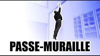 Tutos Parkour 11  Le PasseMuraille [upl. by Anaitat]