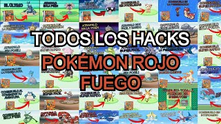 Todos Los Hacks De Pokémon Rojo Fuego [upl. by Adnuahsor]