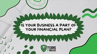 Season 2 Episode 20  Is Your Business a Part of Your Financial Plan [upl. by Latsyc]