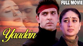 Yaadein Full Movie  Hrithik Roshan  Kareena Kapoor Hindi Romantic Full Movie  रोमांटिक फुल मूवी [upl. by Oicaro]