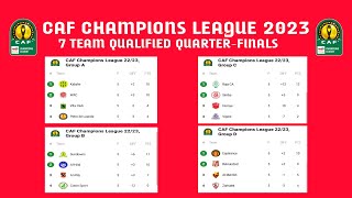 Update 7 Team Qualified Quarterfinals Champions League 2023 • CAF CHAMPIONS LEAGUE STANDINGS TABLE [upl. by Lazaruk]