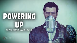 Powering Up  The Story of Fallout 4 Part 28 [upl. by Htieh837]