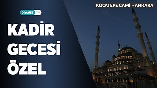 Kadir Gecesi Özel Programı  Kocatepe Camii [upl. by Rehc]