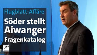 FlugblattAffäre Söder stellt Aiwanger Fragenkatalog  BR24 [upl. by Alathia243]