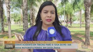 Grave acidente em trecho pareesiga da MS306 deixa motorista ferido em Cassilândia [upl. by Anahsed]