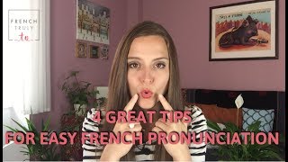 4 Great Tips for Easy French Pronunciation [upl. by Ericka348]