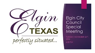 ELGIN CITY COUNCIL REGULAR MEETING TUESDAY NOVEMBER 12  2024 [upl. by Bollinger483]