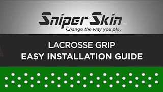 Simple Lacrosse Grip Installation Guide  Sniper Skin [upl. by Eyahc118]