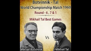 Botvinnik  Tal World Championship Match 1960  Rd  6 7 amp 1 [upl. by Ahsram15]