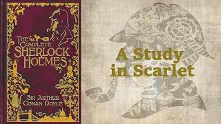 A Study in Scarlet Full Audiobook by Sir Arthur Conan Doyle [upl. by Noillid806]