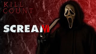 Scream VI 2023  Kill Count [upl. by Haziza]