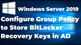 21 Configure Active Directory to Store BitLocker Recovery Keys [upl. by Avron645]