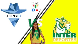 🎥TRANSMISIÓN LAI Voleibol Femenino 🏐 Temporada Regular 🤠UPRB 🆚 INTER🐯 [upl. by Broucek425]