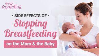 How Stopping Breastfeeding Weaning Affects the Mother and the Baby [upl. by Adriena]