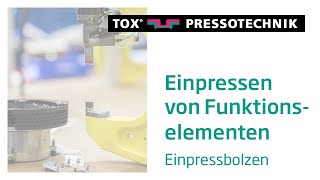 Einpressen von Funktionselementen am Beispiel von Einpressbolzen [upl. by Bilbe350]