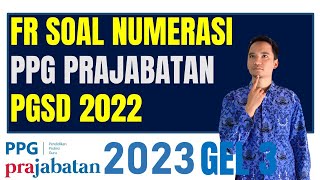 FR Soal Tes Substantif PPG Prajabatan 2023 PGSD Soal Numerasi [upl. by Ofloda]