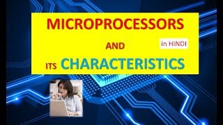 WHAT ARE MICROPROCESSORS AND ITS CHARACTERISTICS IN HINDI [upl. by Ahsanat554]