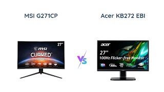 🔥 MSI G271CP vs Acer KB272 EBI Gaming Monitor Comparison 🎮🔍 [upl. by Orvil]