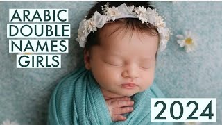 ARABIC DOUBLE NAMES FOR MUSLIM BABY GIRLS NAMES WITH MEANING [upl. by Biddy300]