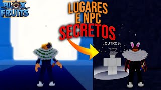 LUGARES E NPC SECRETOS E MISTERIOSOS NO BLOX FRUITS [upl. by Hilarius]