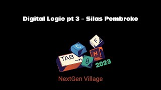 Digital Logic pt 3  Silas Pembroke  NextGen Village  TABconf 2023 [upl. by Aicatsue891]