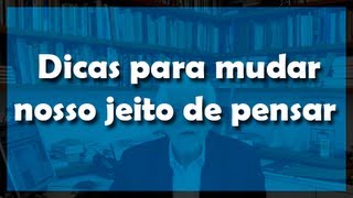 Dicas para mudar nosso jeito de pensar  Flávio Gikovate [upl. by Dosh]