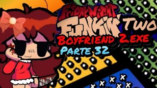 fnf boyfriend 2exe parte 32 crazy girlfriend 2 [upl. by Ahtabat]