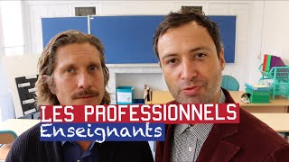 Les professionnels  enseignants [upl. by Veedis]