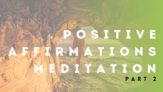 Transform Your Life with Positive Affirmations Meditation  Part 2  The Reach Approach [upl. by Hareehahs]