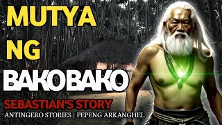 MUTYA NG BAKO BAKO Antingero Story [upl. by Flyn]