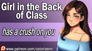 ASMR  The Girl in the Back of Class has a Crush on You Strangers to Something More Flustered [upl. by Selle804]