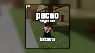 PACTO RMX TURREO EDIT  bazauti [upl. by Missy]