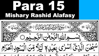 Para 15 Full  Sheikh Mishary Rashid AlAfasy With Arabic Text HD [upl. by Birkle]