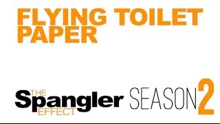 The Spangler Effect  Flying Toilet Paper Season 02 Episode 19 [upl. by Assirem]