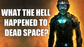 What The Hell Happened To Dead Space [upl. by Pickett]