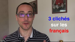 3 clichés sur les français [upl. by Norat492]