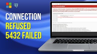 How to Fix PostgreSQL Connection to Server at Localhost 1 Port 5432 Failed Connection Refused [upl. by Linzer888]