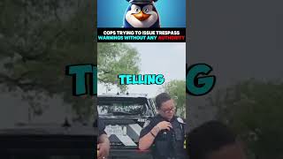 Cops trying to Issue Trespass Warnings Without any Authority [upl. by Annahsat73]