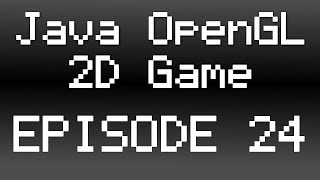 Java OpenGL 2D Game Tutorial  Episode 24  Player Animations 1 [upl. by Suzanne]