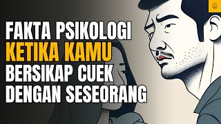 Inilah 5 Fakta Psikologi Yang Akan Terjadi Ketika Kamu Bersikap Cuek Dengan Seseorang [upl. by Laup]