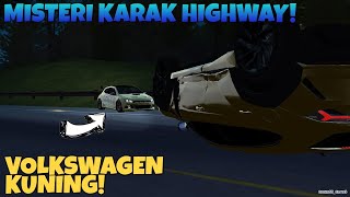 DIGANGGU VOLKSWAGEN KUNING KETIKA MELALUI KARAK HIGHWAY  FTXENTA GAMING [upl. by Sherris256]