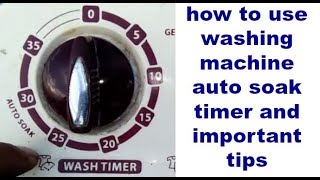 how to use washing machine auto soak timer and important tips [upl. by Kristofer]