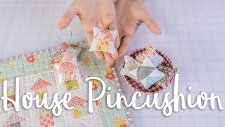 How to Make Corey Yoder’s Tiny House Pincushion from the Neighborhood Pattern  Fat Quarter Shop [upl. by Anigroeg]