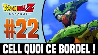 CELL QUOI CE BORDEL   Dragon Ball Z Kakarot 22 [upl. by Letnuahs]