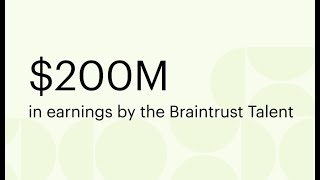 Braintrust One Year Later 500K talent and 200 million in cumulative earnings [upl. by Elberfeld]