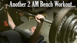 Another 2 AM Bench Press Workout  Final Sets [upl. by Milah602]