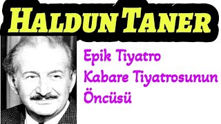 Haldun Taner Epik Tiyatro Kabare Tiyatro Kurucusu Keşanlı Ali Destanı İlk Epik Tiyatro [upl. by Dudden899]