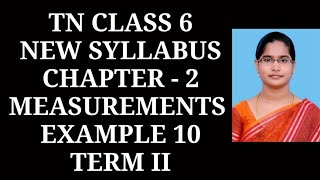 6th Maths T2 Ch2 Measurements Example  10  Samacheer One plus One channel [upl. by Nhor722]